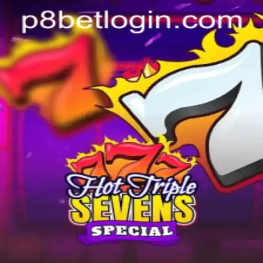Exploring the Excitement of HotTripleSevensSpecial at P8.BET Casino