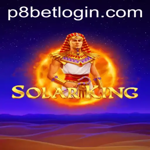 Discover the Thrills of SolarKing at P8.BET Casino