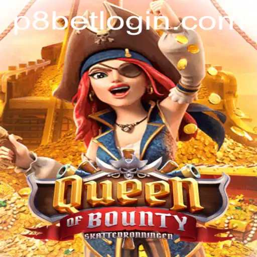 Immerse Yourself in the Adventure of QueenofBounty at P8.BET Casino