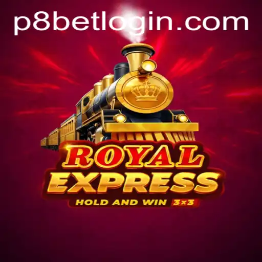 Royalexpress: An Exciting Journey Awaits at P8.BET Casino